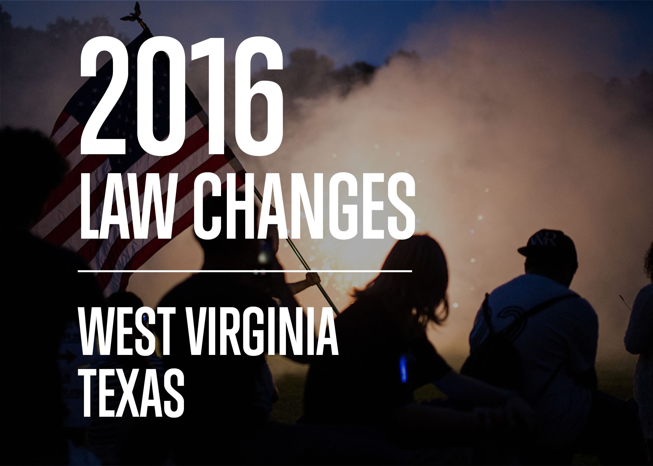 2016 Fireworks Law Changes - West Virginia, Texas